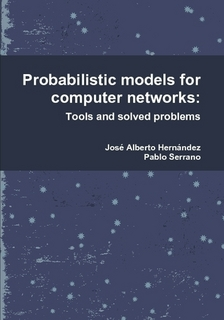 Probabilistic models for computer networks: Tools
                  and solved problems